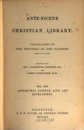 Apocryphal gospels, acts and revelations : Transl. by Alexander Walker