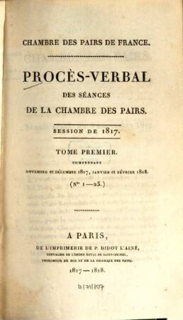 Procès-verbal des séances de la Chambre des Pairs, 1817,1 = Nr. 1 - 25