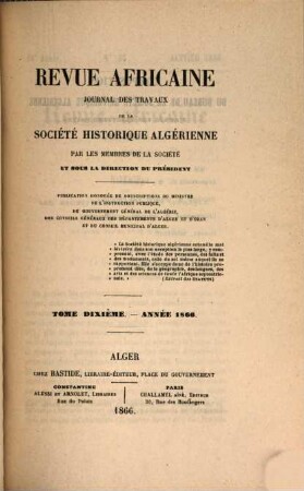 Revue africaine : journal des travaux de la Société Historique Algérienne. 10. 1866