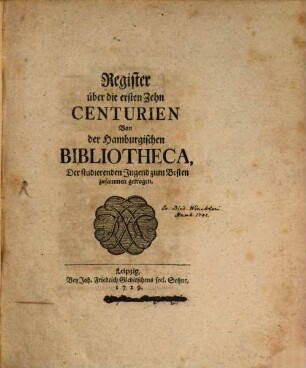 Hamburgische Bibliotheca historica, der studierenden Jugend zum Besten zusammengetragen, [10,a]. 1729