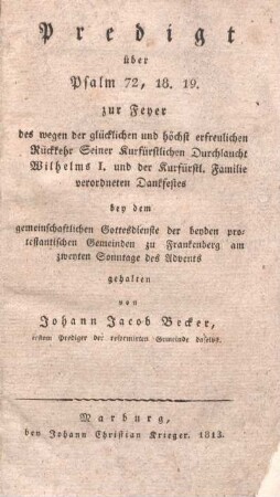 Predigt über Psalm 72, 18. 19. zur Feyer ... Wilhems I. ... verordneten Dankfestes ...
