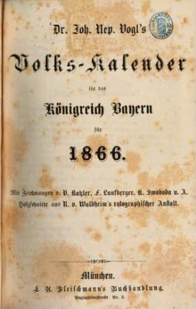 Dr. Joh. Nep. Vogl's Volkskalender für das Königreich Bayern. 1866, 1866