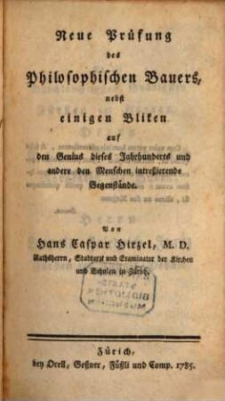 Neue Prüfung des Philosophischen Bauers : nebst einigen Bliken auf den Genius dieses Jahrhunderts und andere den Menschen intreßierende Gegenstände