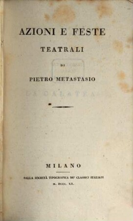 Opere Scelte, 4. Azione e feste teatrali
