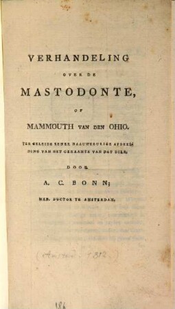Verhandeling over de Mastodonte of Mamout van den Otico