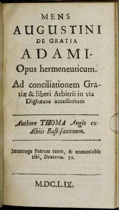 Mens Augustini de Gratia Adami. Opus hermeneuticum [...]