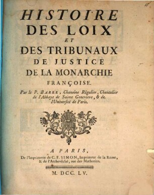 Histoire Des Loix Et Des Tribunaux De Justice De La Monarchie Françoise