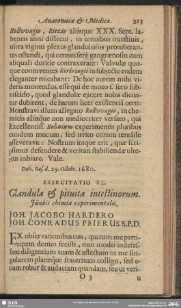 Exercitatio XL. Glandulae & pituita intestinorum. Junkii chimia experimentalis. Joh. Jacobo Hardero Joh. Conradus Peierus S. P. D.