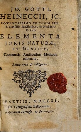 Jo. Gottl. Heineccii ... Elementa Juris Naturae Et Gentium : Commoda Auditoribus Methodo adornata