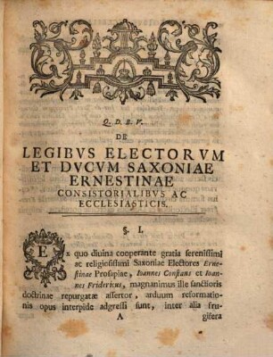 Dissertatio Avspicalis De Ordinationibvs Consistorialibvs Et Ecclesiasticis Serenissimorvm Saxoniae Ernestinae Dvcvm
