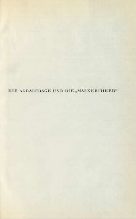 Die Agrarfrage Und Die "Marxkritiker"