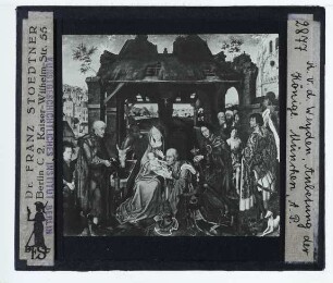 Weyden, Columba-Altar (München AP, WAF 1189) : Mitteltafel, Anbetung der Könige