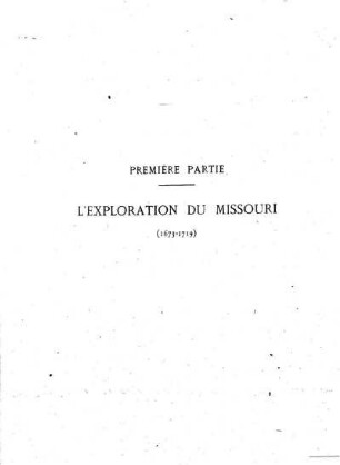 L'EXPLORATION DU MISSOURI (1673-1719)
