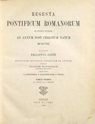 Regesta pontificum Romanorum : ab condita ecclesia ad annum post Christum natum MCXCVIII, 1. A S. Petro ad a. MCXLIII