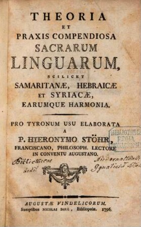 Theoria Et Praxis Compendiosa Sacrarum Linguarum, Scilicet Samaritanae, Hebraicae, Et Syricae, Earumque Harmonia