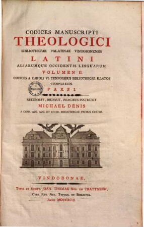 Codices Manuscripti Theologici Bibliothecae Palatinae Vindobonensis Latini Aliarumque Occidentis Linguarum, 2,1.