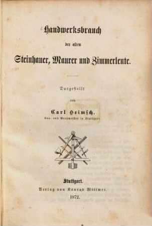 Handwerksbrauch der alten Steinhauer, Maurer und Zimmerleute