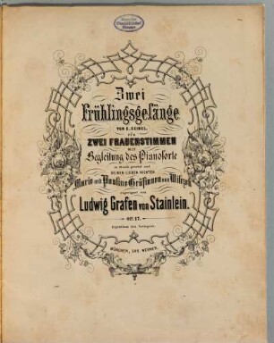 Zwei Frühlingsgesänge : von E. Geibel ; für 2 Frauenstimmen mit Begl. d. Pianoforte ; op. 17