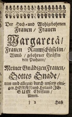Der ... Frauen Margaretae, Frauen Raumschüsselin Wittib ...