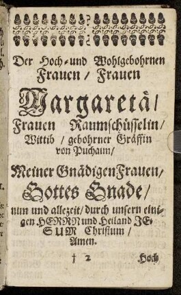 Der ... Frauen Margaretae, Frauen Raumschüsselin Wittib ...
