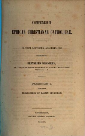 Compendium ethicae christianae catholicae : in usum lectionum academicarum, I