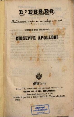 L'Ebreo : Melodramma tragico in un prol. e 3 atti. [Textverf.: Antonio Boni] Musica: Giuseppe Apolloni. [Edward Lytton Bulwer]