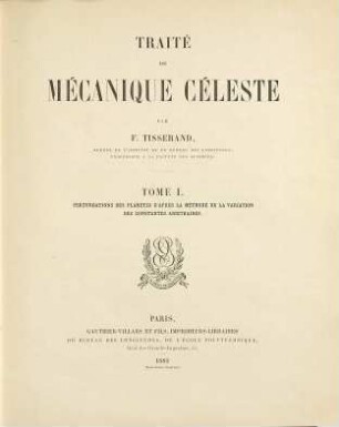 Traité de mécanique céleste, 1. Perturbations des planètes d'après la méthode de la variation des constantes arbitraires