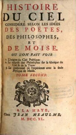 Histoire Du Ciel Considéré Selon Les Idées Des Poëtes, Des Philosophes, Et De Moïse : ou l'on fait voir, 2