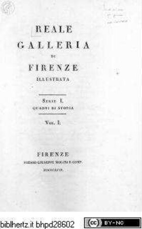 Reale Galleria di Firenze illustrata. 1. Quadri di StoriaBand 1.Titelblatt - Frontespizio