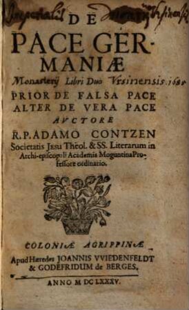 De pace Germaniae : Libri Duo Prior De Falsa Pace Alter De Vera Pace