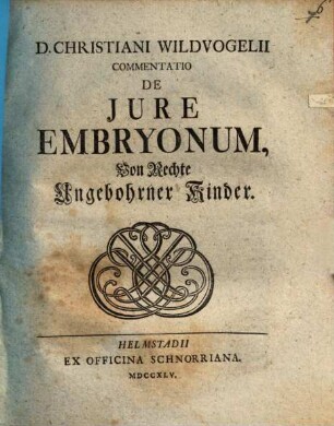 Commentatio de iure embryonum : von Rechte ungebohrner Kinder