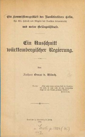 Ein Kommissionsgeschäft des Bankdirektors Colin, Kgl. Geh. Hofrath und Mitglied des deutschen Kolonialraths, und meine Gefängnißstrafe : ein Ausschnitt württembergischer Regierung