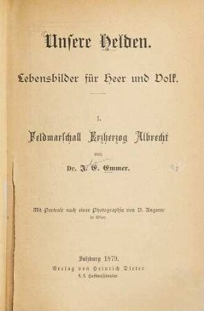 Feldmarschall Erzherzog Albrecht : Mit Portr. [Erzherzog Albrecht v. Österreich]