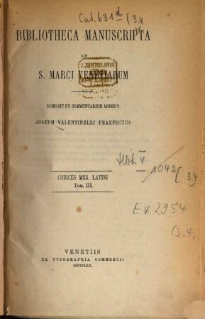 Bibliotheca manuscripta ad S. Marci Venetiarum : digessit et comm. addidit Joseph Giuseppe Valentinelli ; Codices mss. Latini, 4