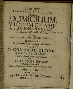 Dissertatio Philologica Exhibens Domicilium, Victum Et Amictum Johannis Praecursoris Messiae
