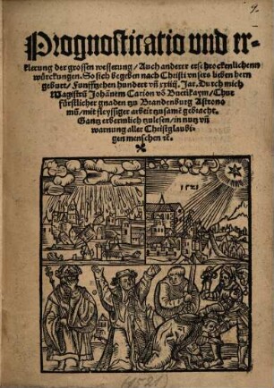 Prognosticatio vnd erklerung der grossen wesserung, Auch anderer erschrockenlichenn wuerckungen. So sich begeben ... Funfftzehen hundert vn[d] xxiiij. Jar