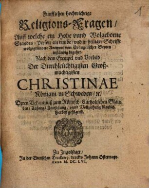Fünfzehn hochwichtige Religions-Fragen auf welche ein hohe Standesperson Antwort von evangelischer Seyten begehrt