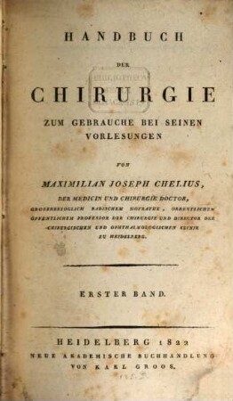 Handbuch der Chirurgie : zum Gebrauche bei seinen Vorlesungen, 1
