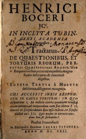 Tractatus de quaestionibus et torturis reorum : Cui accessit juris responsum in causae torturae