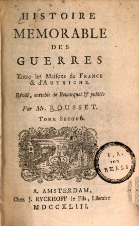 Histoire Memorable Des Guerres Entre les Maisons de France & d'Autriche, 2