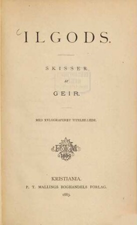 Ilgods : Skisser af Geir. Med xylograferet Titelbillede