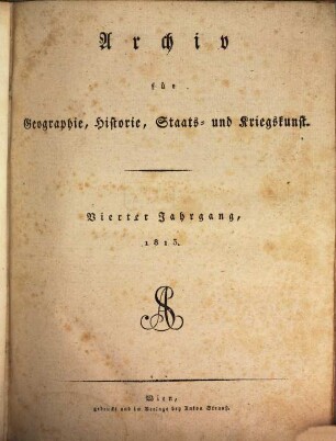 Archiv für Geographie, Historie, Staats- und Kriegskunst, 4. 1813