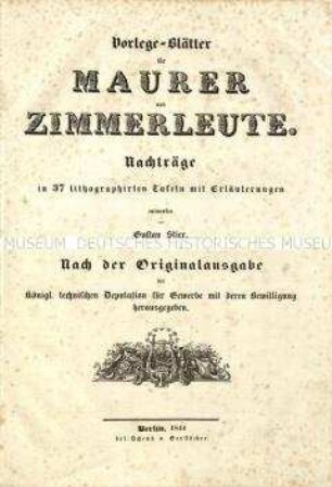 Grundlage der praktischen Baukunst Vorlegeblätter für Bauhandwerker, insbesondere für Maurer und Zimmerleute