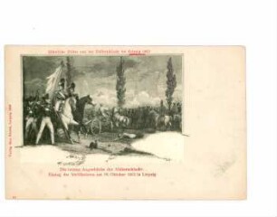 Die letzten Augenblicke der Völkerschlacht; Einzug der Verbündeten am 19. Oktober 1813 in Leipzig [Historische Bilder von der Völkerschlacht bei Leipzig 1813]