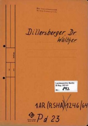 Personenheft Dr. Walter Dillenberger (*17.02.1904), SS-Richter und SS-Hauptsturmführer