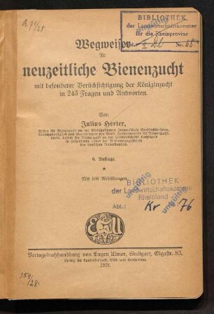 Wegweiser für neuzeitliche Bienenzucht : mit besonderer Berücksichtigung der Königinzucht ; in 243 Fragen und Antworten