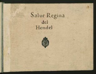 Salve regina; S, strings, bc; g-Moll; HWV 241