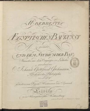 Überreste der Aegyptischen Baukunst : gesamlet und dem Studium der Baukünstler und dem Vergnügen der Liebhaber gewidmet