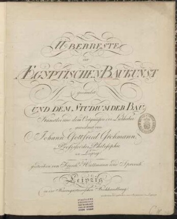 Überreste der Aegyptischen Baukunst : gesamlet und dem Studium der Baukünstler und dem Vergnügen der Liebhaber gewidmet