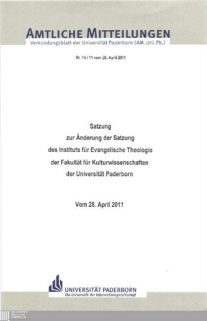 Satzung zur Änderung der Satzung des Instituts für Evangelische Theologie der Fakultät für Kulturwissenschaften der Universität Paderborn : vom 28. April 2011